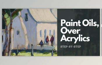 Download <span class='badge badge-warning'>How</span> to Paint with Oils Over Acrylics