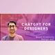 Download ChatGPT for Designers: Supercharge Your Design Workflow