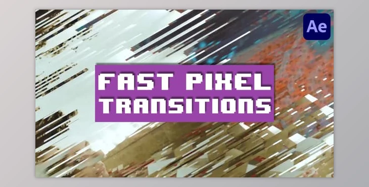 Download Fast Pixel Transitions for After Effects (Videohive 45524919) - AE Project