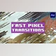 Download Fast Pixel Transitions for After Effects (Videohive 45524919) - AE Project