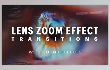 Download Lens Zoom Transitions with <span class='badge badge-warning'>Sound</span> Effects 24 Dynamic Effects in 4 Unique Styles (Videohive 44759343) - PR Project