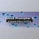 Aescripts - Download Mask Prompter 3 v3.3.47 (Win, Mac-v2.3.45)