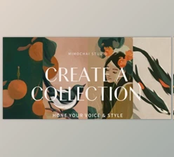 Download Create a Collection: Hone Your Artistic Voice & Style