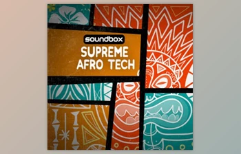Download Soundbox Supreme Afro Tech (<span class='badge badge-warning'>WAV</span>, REX)