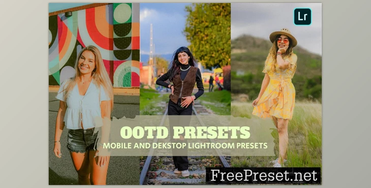 Download OOTD Presets Lightroom Presets Dekstop and Mobile KHWNVYT