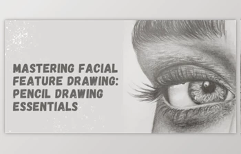 Download Mastering Facial Feature <span class='badge badge-warning'>Drawing</span>: Pencil <span class='badge badge-warning'>Drawing</span> Essentials