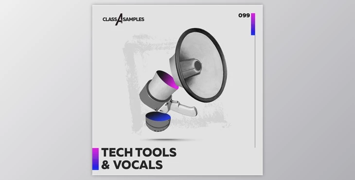Download Class A Samples Tech Tools and Vocals (WAV)