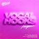 Download 91Vocals Vocal Hooks: Magenta (WAV)
