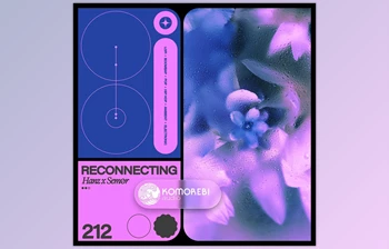 Download Komorebi Audio <span class='badge badge-warning'>Reconnecting</span> Hanz x Sem0r