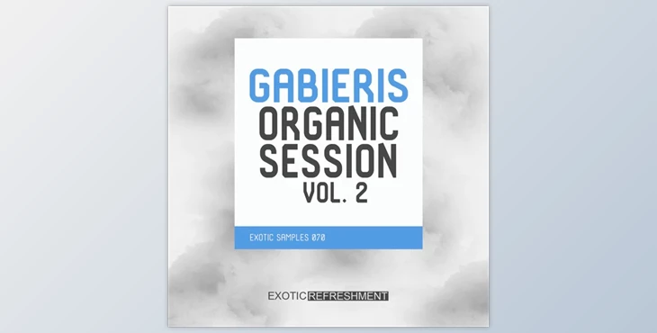 Download Exotic Refreshment Gabieris Organic Session Vol. 2