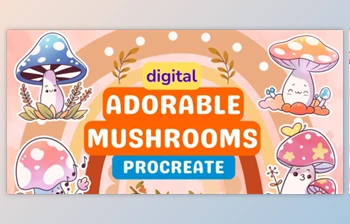 Download Mushroom Wonderland: Learn to Draw Cheerful and Cute Mushrooms in <span class='badge badge-warning'>Procreate</span>