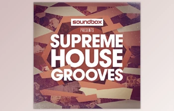 Download Soundbox Supreme <span class='badge badge-warning'>House</span> Grooves