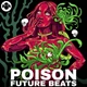 Download Ghost Syndicate POISON: Future Beats (WAV)