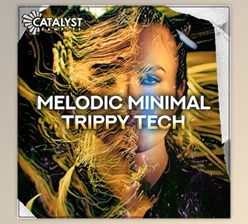 Download Catalyst Samples Melodic Minimal Trippy Tech