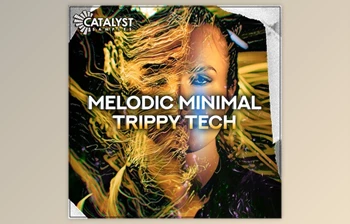 Download Catalyst <span class='badge badge-warning'>Samples</span> Melodic Minimal Trippy Tech