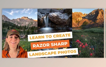 Download How to Create RAZOR SHARP Landscape Photos – The Complete Focus Stacking Masterclass