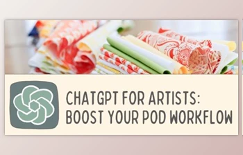 Download ChatGPTs Plugin for Artists: Boost Your POD <span class='badge badge-warning'>Workflow</span> with 3 Spoonflower Examples