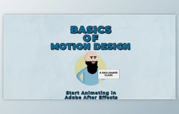 Download Basics of Motion Design: <span class='badge badge-warning'>Start</span> Animating in Adobe After Effects
