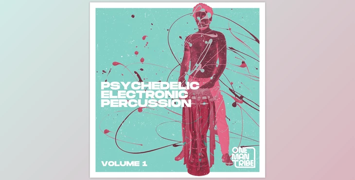Download One Man Tribe Psychedelic Electronic Percussion Vol.1