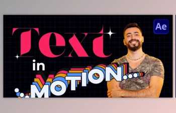 Download <span class='badge badge-warning'>Master</span> Text Animation in Adobe After Effects and Create 9 Unique Kinetic Typography Scenes