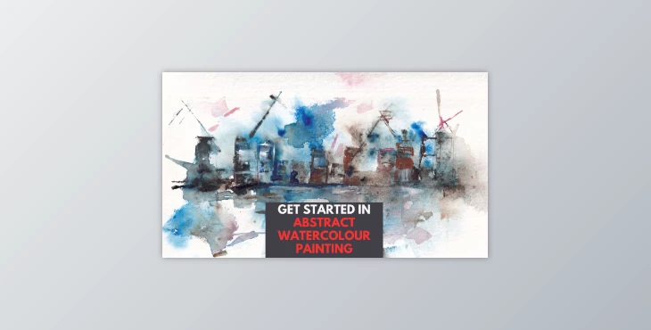Download Loose and Abstract Watercolor Painting – Getting Started and Gaining Confidence