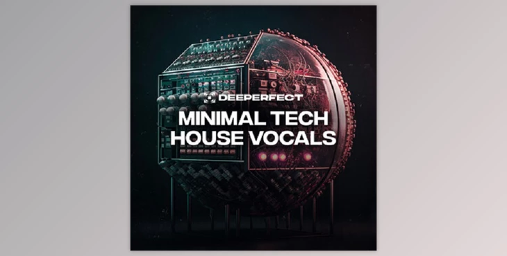 Download Deeperfect Minimal Tech House Vocals