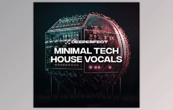 Download Deeperfect Minimal Tech <span class='badge badge-warning'>House</span> Vocals