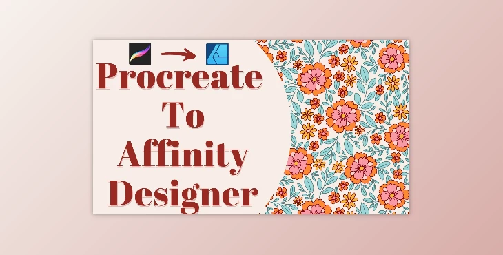 Download Procreate To Affinity Designer Workflow: Pattern Making Made Easy