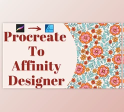 Download Procreate To Affinity Designer Workflow: Pattern Making Made Easy