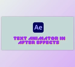 Download Text Animator in After Effects For Beginners
