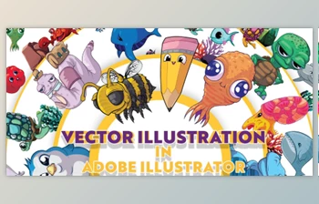Download Vector Illustration in Adobe Illustrator: Create a Fun and Effective <span class='badge badge-warning'>Workflow</span>