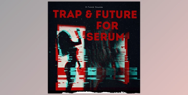 Download D-Fused Sounds Trap & Future for SERUM