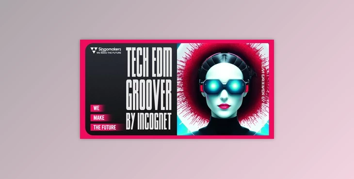 Download Singomakers Tech EDM Groover by Incognet