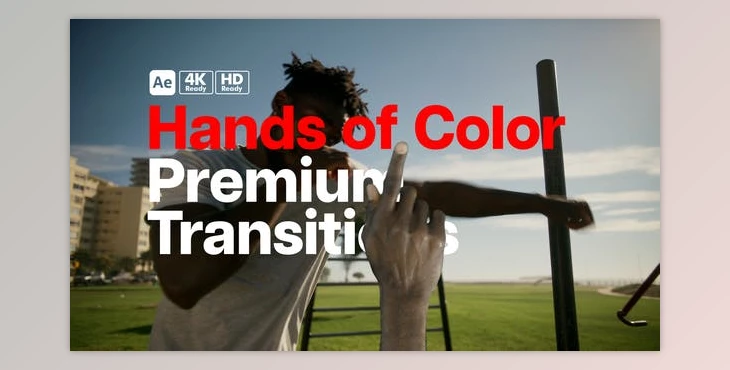 Download Premium Transitions Hands of Color (Videohive 50807617) - AE Project
