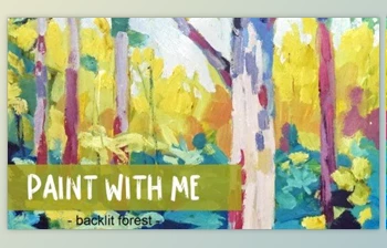Download Paint with <span class='badge badge-warning'>Me</span> – Backlit Forest in Acrylic
