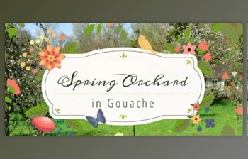 Download Paint a Springtime Orchard in Gouache: <span class='badge badge-warning'>Mastering</span> Techniques for Beginners