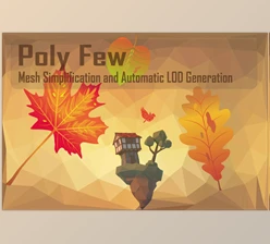 Download Unity asset - Poly Few Mesh Simplifier and Auto LOD Generator v7.76