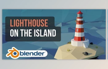Download <span class='badge badge-warning'>Create</span> A Lighthouse on The Island in Blender 3D