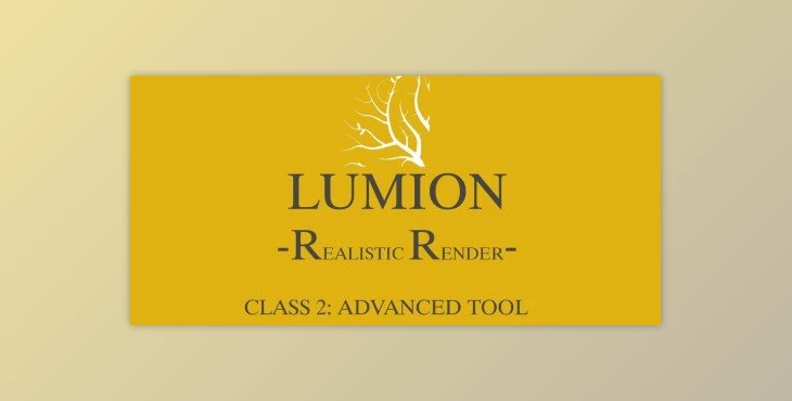 Download Lumion Realistic Render Class2: Advanced Tool